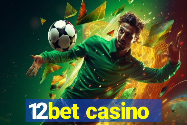 12bet casino